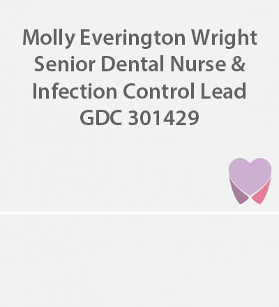 Molly Everington Wright, Senior Dental Nurse & Infection Control Lead